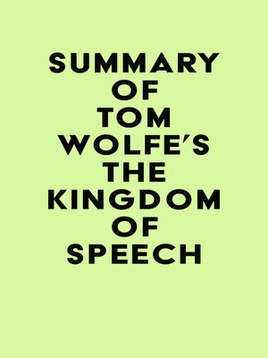 cover image of Summary of Tom Wolfe's the Kingdom of Speech